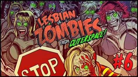 Lesbian Zombies From Outer Space Chapter 6 Horror Comedy Motion