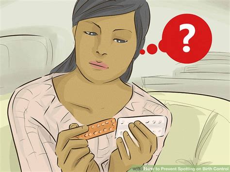 how to prevent spotting on birth control with pictures wikihow