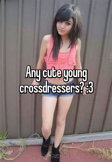 Any Cute Young Crossdressers 3