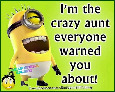 Crazy Aunt Minion Jokes Minions Funny Minions Quotes