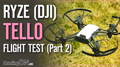 droningon ryzedji tello review part  flight test footage modes youtube