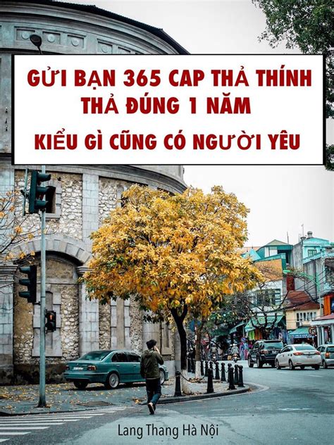 lang thang hà nội gỬi bẠn 365 cap thẢ thÍnh lƯu vỀ mÀ