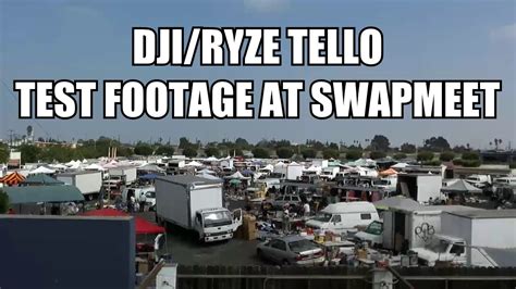 djiryze tello test footage  swapmeet sep  android   repeater youtube