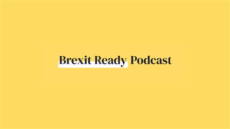 listen brexit ready podcast series scottish  industry association
