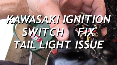 kawasaki ignition switch fix intermittent tail light bulb fault youtube
