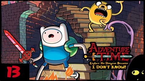 Adventure Time Explore The Dungeon Because I Don T Know