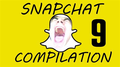 Snapchat Compilation 9 Youtube