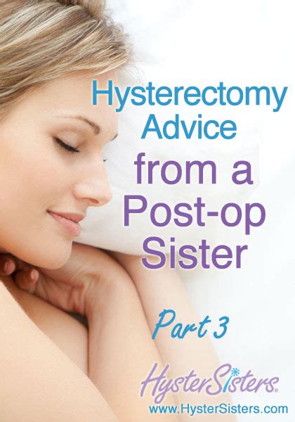 hysterectomy advice from a post op hystersister part 3 pre op hysterectomy article