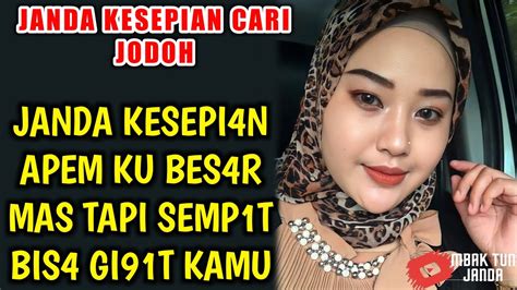 Janda Kesepian Cari Jodoh⭕apemku Bes4r Mas Tapi Semp1t Bis4 9i9it Kamu