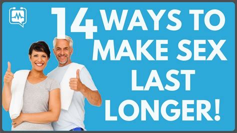 how to make sex last longer 14 simple but powerful tips youtube