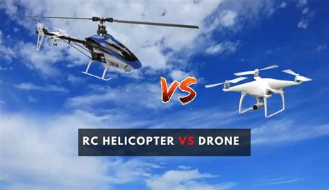 drone  helicopter unraveling  differences