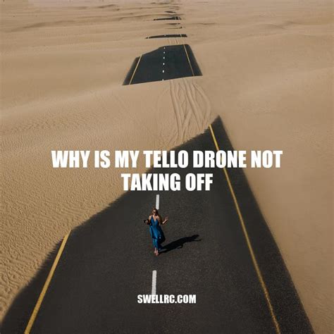 tello drone    troubleshooting tips swell rc