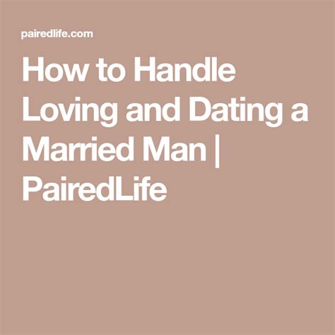 how to handle loving and dating a married man dating a married man
