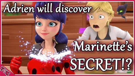Adrien Will Discover Marinette S Secret Miraculous