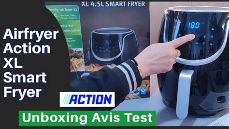 airfryer action xl smart fryer   unboxing avis test recette airfrying youtube