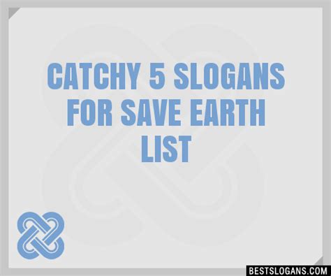 30 catchy 5 for save earth slogans list taglines