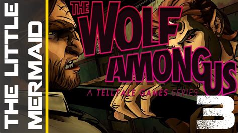 The Wolf Among Us Episode 2 Part 3 The Little Mermaid