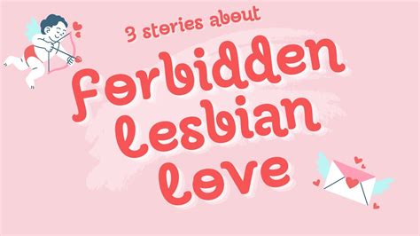 3 Stories About Secret Love A Forbidden Lesbian Romance Youtube