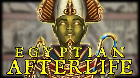 The Ancient Egyptian Afterlife Youtube