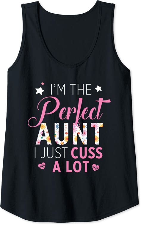womens i m the perfect aunt i just cuss a lot tank top