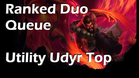 ranked duo queue league  legends trickg style udyr utility top youtube