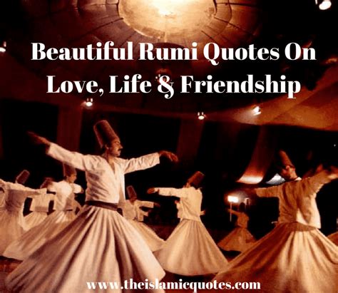 beautiful rumi quotes  love life friendship