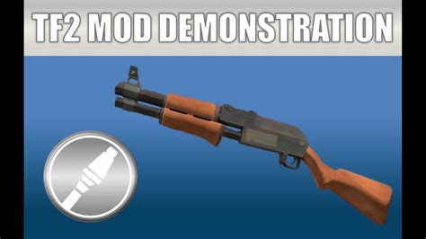 tf2 mod weapon demonstration ak 47 shotgun youtube