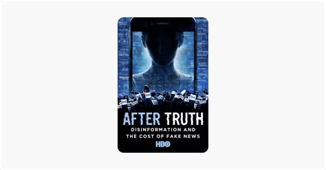 ‎after Truth Disinformation And The Cost Of Fake News On Itunes