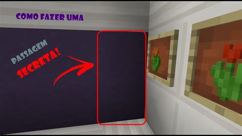 tutorial como fazer uma passagem secreta na parede da sua casa no minecraft youtube