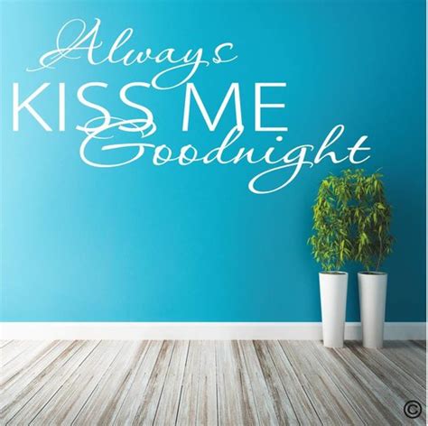 Always Kiss Me Goodnight Muursticker Interieursticker