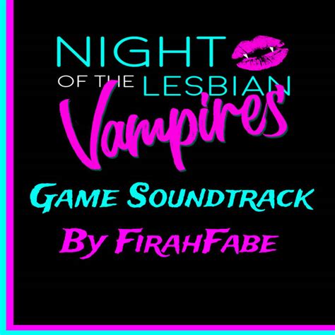 Night Of The Lesbian Vampires Game Soundtrack Firahfabe