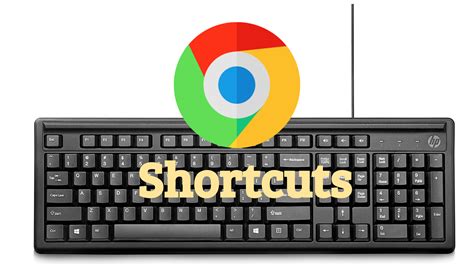 google chrome keyboard shortcuts  productivity
