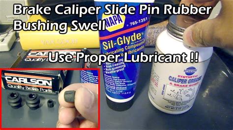 brake caliper  pin proper lubricant  prevent rubber swelling