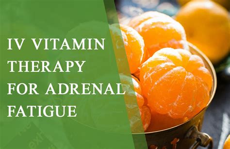 Iv Vitamin Therapy For Adrenal Fatigue Merge Medical Center