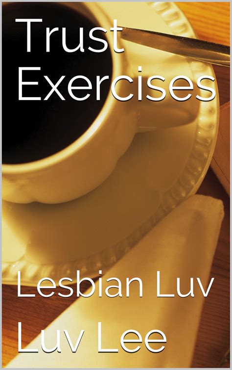 Trust Exercises Lesbian Luv Donna And Jenna Book 3 By Luv Lee