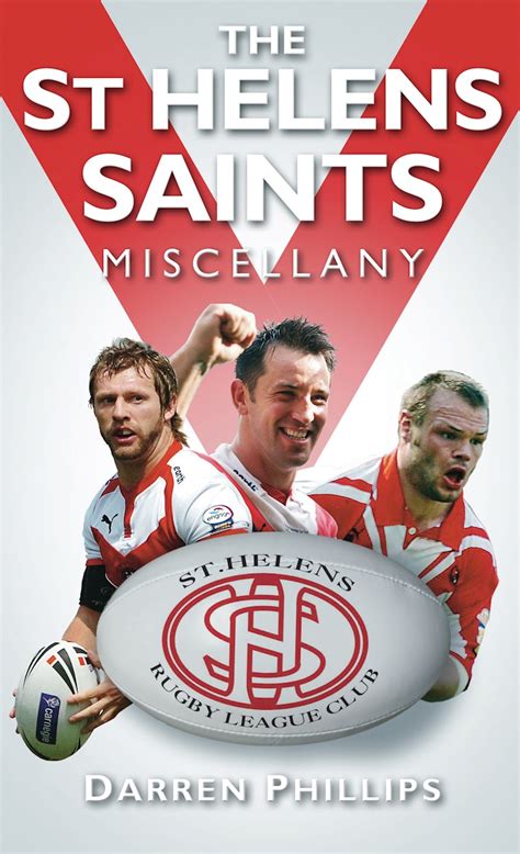 The History Press The St Helens Saints Miscellany