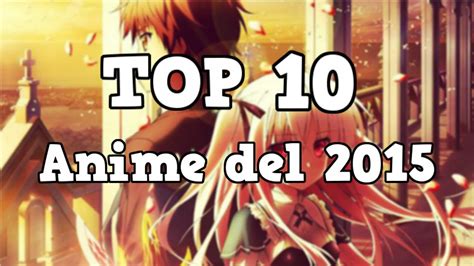 Top 10 Los Mejores Anime Del 2015 Youtube