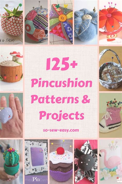 pincushion patterns galore 125 free sewing patterns pin cushions easy sewing patterns