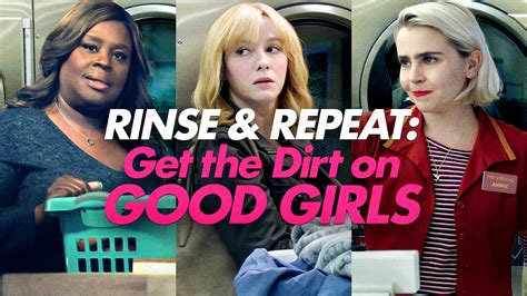 watch good girls web exclusive rinse and repeat get the