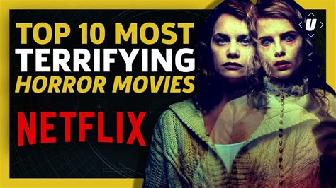 10 terrifying horror movies on netflix you need to watch now youtube