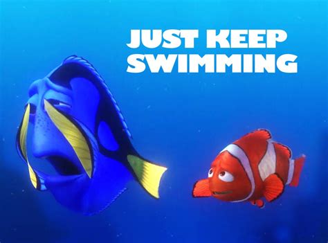 just keep swimming from finding nemo motivational posters e news