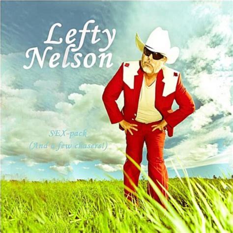 Sex Pack And A Few Chasers By Lefty Nelson On Amazon Music