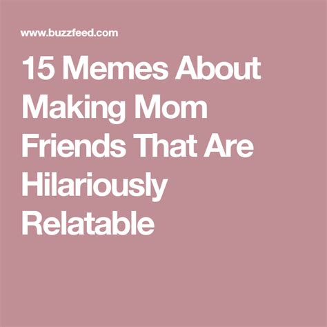 15 Memes About Making Mom Friends That Are Hilariously Relatable
