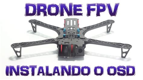 montando um drone fpv bom  barato tbs discover video  fpv  osd youtube