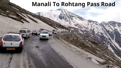 Manali To Rohtang Pass Road Himachal Pradesh India Youtube