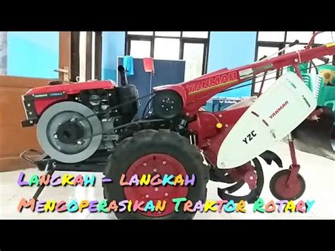 traktor rotari yanmar yzc  hp  mengoperasikan tuas kerja