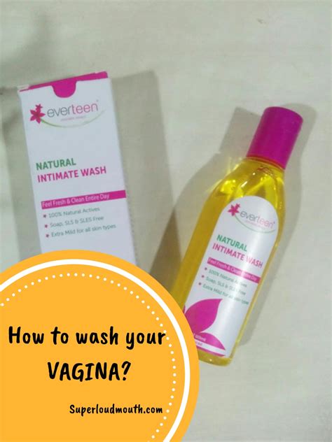 How To Wash Your Vagina Gently Everteen S Intimate Wash