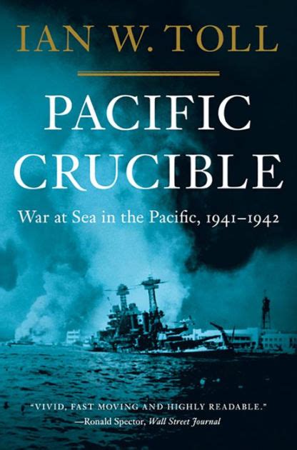Pacific Crucible War At Sea In The Pacific 1941 1942