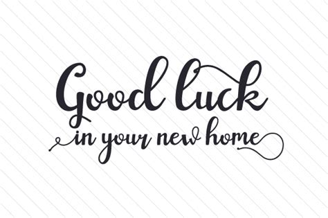 Good Luck In Your New Home Svg Cut File By Creative