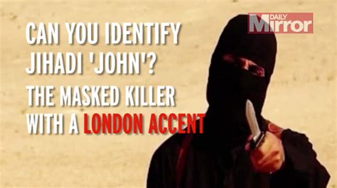 who is jihadi john listen to brit in steven sotloff and james foley